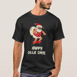 Camiseta Feliz Día de Ollie Divertido Santa para patinar en