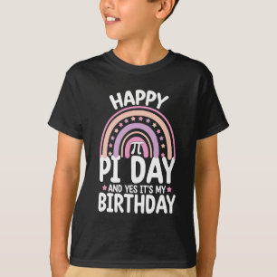 Camiseta Feliz Día de Pi Y Sí Es Mi Cumpleaños Matemáticas 