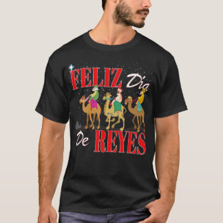 Camiseta Feliz Dia De Reyes Happy Three Kings Day Los Reyes