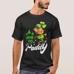 Camiseta Feliz día de San Patricio Aquí para Paddy Divertid