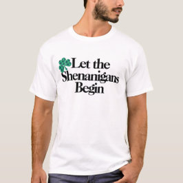 Camiseta Feliz Día de San Patricio, dejen que empiecen los 