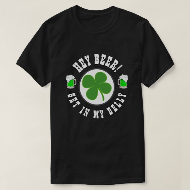 Camiseta Feliz Día de San Patricio, HEY BEER ENTRA A MI BEL (Diseño del anverso)