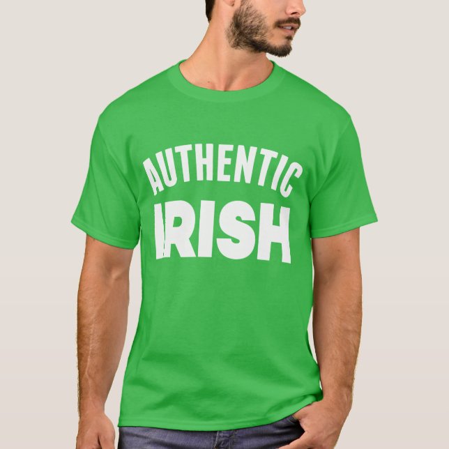 Camiseta Feliz Día de San Patricio | Irlandés auténtico (Anverso)