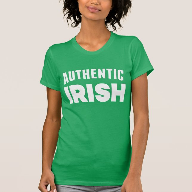 Camiseta Feliz Día de San Patricio | Irlandés auténtico (Anverso)