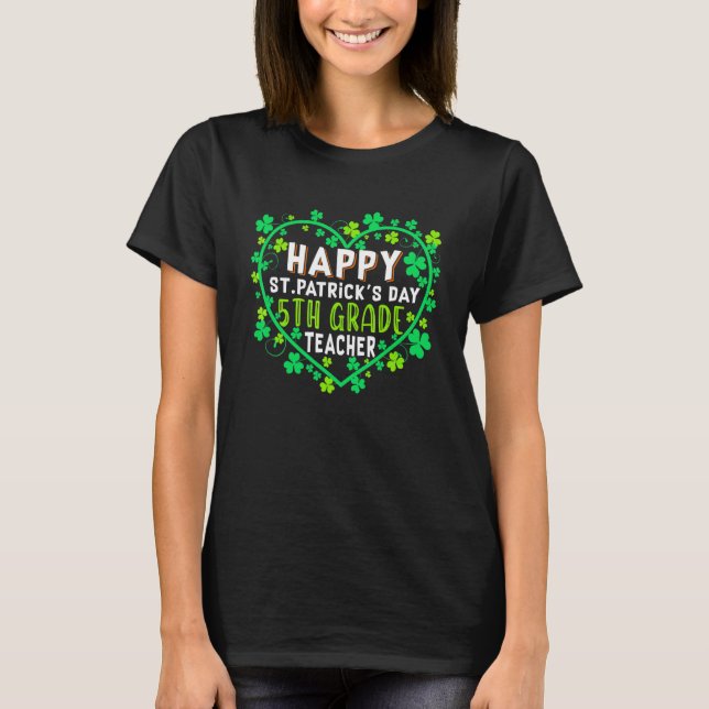 Camiseta Feliz Día de San Patricio, profesor de quinto grad (Anverso)