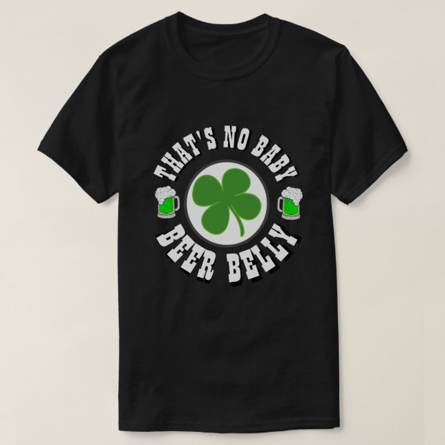 Camiseta Feliz Día de San Patricio que no es un bebé (Diseño del anverso)