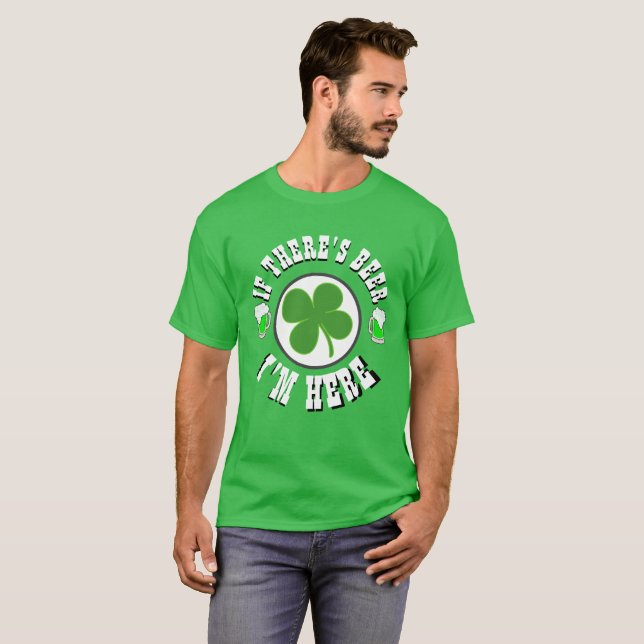 Camiseta Feliz Día de San Patricio si hay cerveza que estoy (Anverso completo)