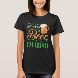 Camiseta Feliz Día De San Patricio Si Implica Cerveza I