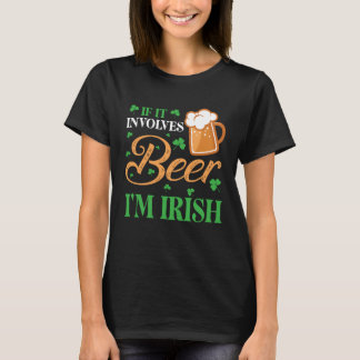 Camiseta Feliz Día De San Patricio Si Implica Cerveza I
