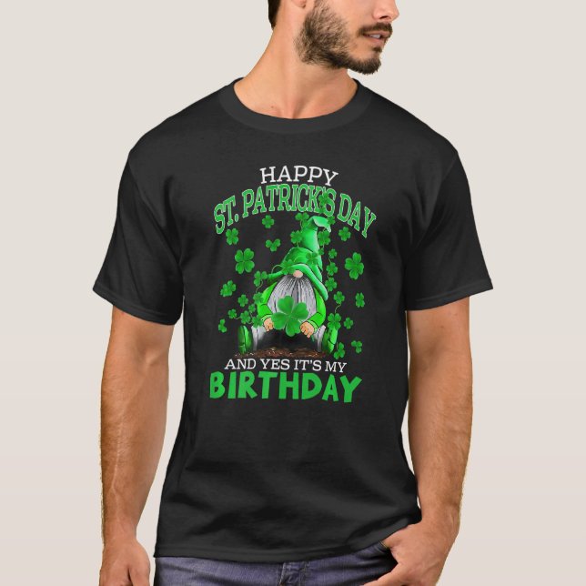 Camiseta Feliz Día de San Patricio y sí es mi cumpleaños (Anverso)