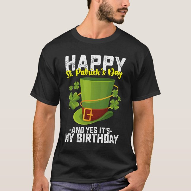 Camiseta Feliz Día de San Patricio y sí es mi cumpleaños (Anverso)