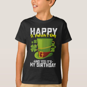 Camiseta Feliz Día de San Patricio y sí es mi cumpleaños