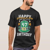 Feliz día de San Patricio y sí es mi cumpleaños 47