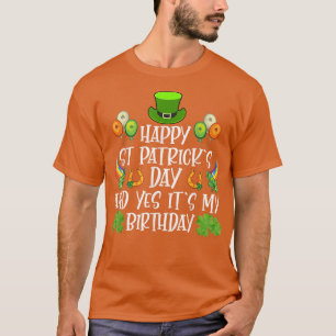 Camiseta Feliz Día de San Patrón es mi cumpleaños nacido ir