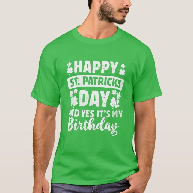 Camiseta Feliz Día de San Patrón Sí es mi cumpleaños Irland (Anverso)