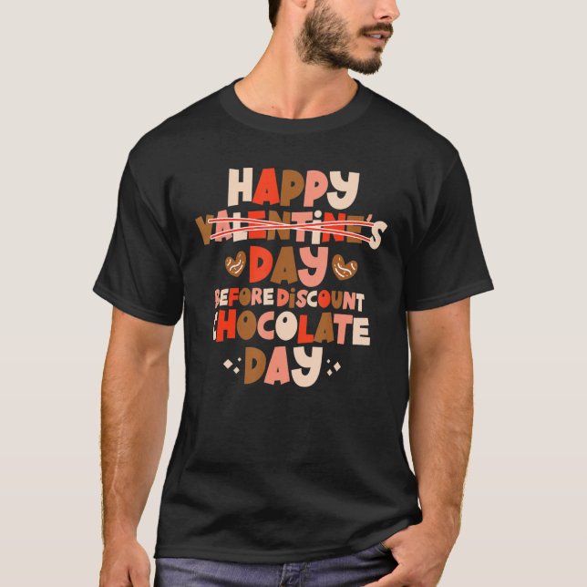 Camiseta Feliz Día de San Valentín antes del Día del chocol (Anverso)
