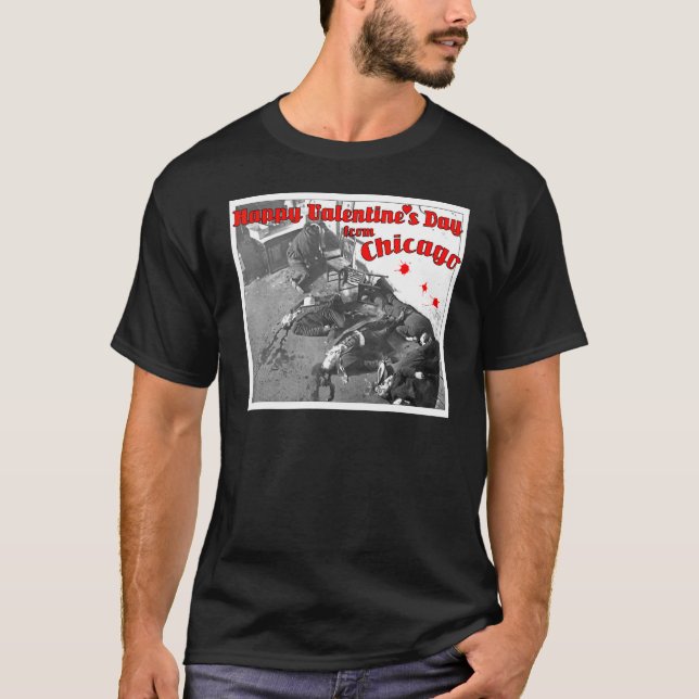Camiseta Feliz Día de San Valentín Masacre Chicago 1929 (Anverso)