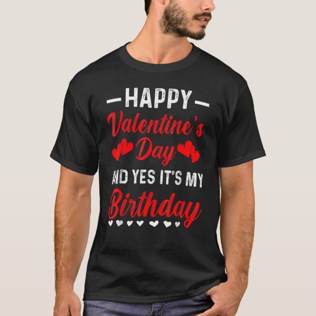 Camiseta Feliz Día de San Valentín Sí, es mi lindo cumpleañ (Anverso)