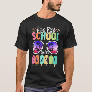 Camiseta Feliz Día Del Colegio Adiós Escuela Hola Summ