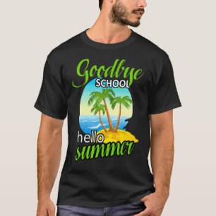 Camiseta Feliz Día Del Colegio De Adiós Escuela Hola Summ