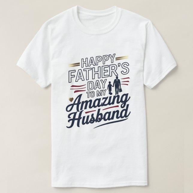 Camiseta Feliz Día del Padre a mi asombroso esposo - Elegan (Diseño del anverso)