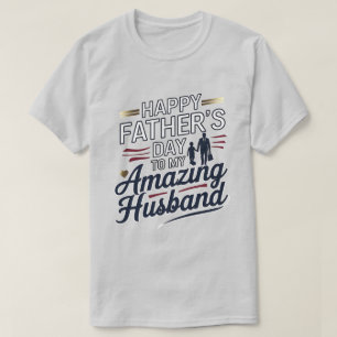 Camiseta Feliz Día del Padre a mi asombroso esposo - Elegan