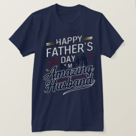 Camiseta Feliz Día del Padre a mi asombroso esposo - Elegan