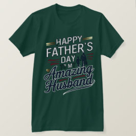Camiseta Feliz Día del Padre a mi asombroso esposo - Elegan