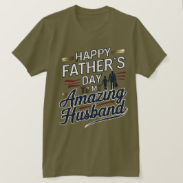 Camiseta Feliz Día del Padre a mi asombroso esposo - Elegan