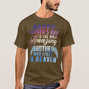 Camiseta Feliz Día del Padre al Hermano más asombroso de 