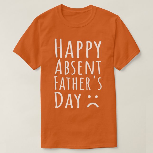 Camiseta Feliz Día del Padre Ausente 1 (Diseño del anverso)