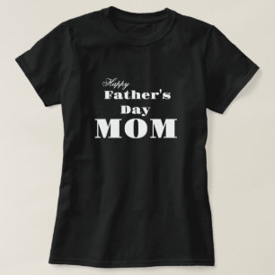 Camiseta Feliz día del padre, mamá