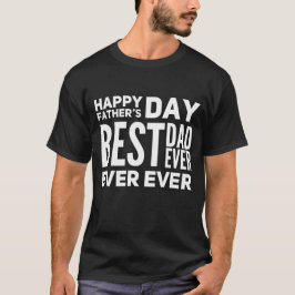 Camiseta Feliz Día del Padre, mejor papá de todos