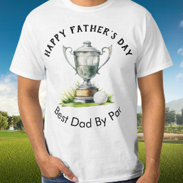 Camiseta Feliz Día del Padre Mejor Papá Trofeo Par Golf