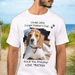 Camiseta Feliz Día del Padre que te saludo papá del perro d<br><div class="desc">"Querido papá, olvídate del Día del Padre, ¡Te LARGO Todos Los Días! ¡Amor, Perro!"... Sorprenda a su papá perro favorito este Día del Padre con esta camiseta de fotos de personalizado super adorable. Personalizar esta camisa de papá perro con la foto favorita de tu perro, y nombre. Mejor Papá Perro....</div>