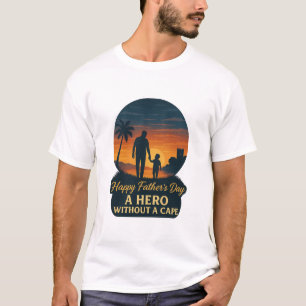 Camiseta Feliz Día del Padre - Un héroe sin Cabo