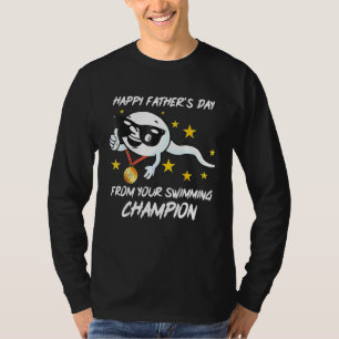 Camiseta Feliz Día Del Padres Desde Tu Campeón De Natación