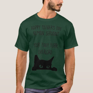 Camiseta Feliz Día del Padres, sirviente humano, tu pequeña