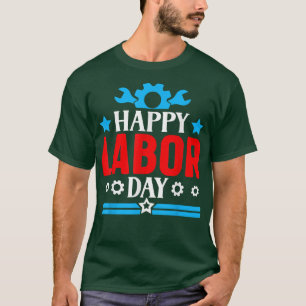 Camiseta Feliz Día del Trabajo Camisas Estadounidenses Feli