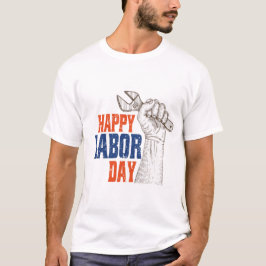 Camiseta Feliz Día del Trabajo celebra el Día del Trabajo