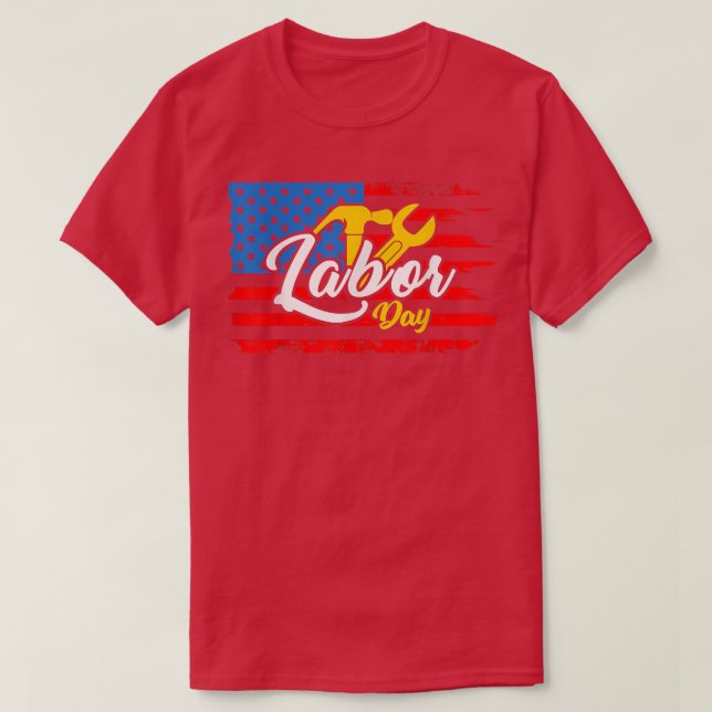 Camiseta Feliz Día del Trabajo Estados Unidos La Bandera Es (Diseño del anverso)