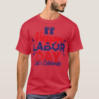 Camiseta Feliz Día del Trabajo para celebrar