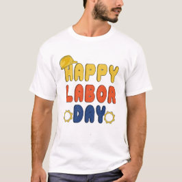 Camiseta Feliz Día del Trabajo para todos los trabajadores