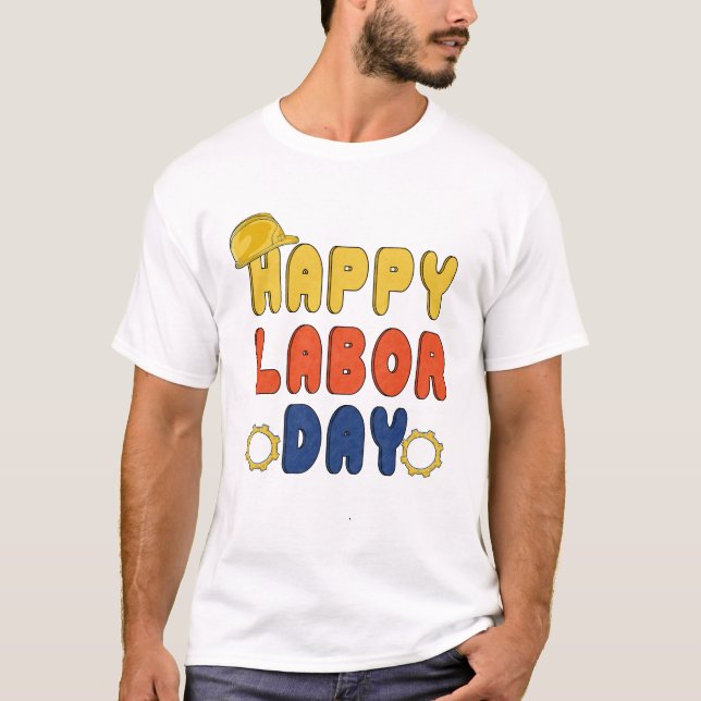 Camiseta Feliz Día del Trabajo para todos los trabajadores (Anverso)