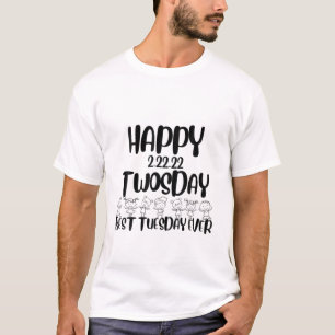 Camiseta Feliz Día Dos Veces Mejor Martes, 22 De Febrero De