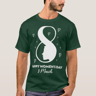 Camiseta Feliz Día Internacional de la Mujer 8 de marzo de