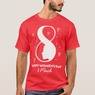 Camiseta Feliz Día Internacional de la Mujer 8 de marzo de 