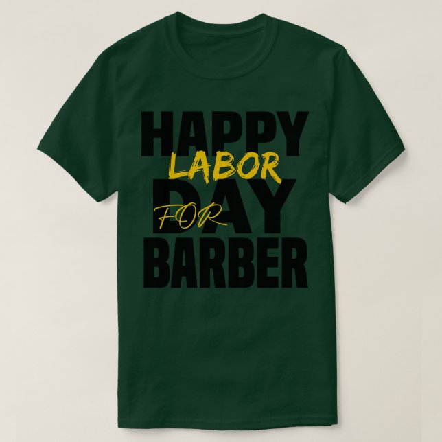 Camiseta FELIZ DÍA LABORAL PARA Barber (Diseño del anverso)