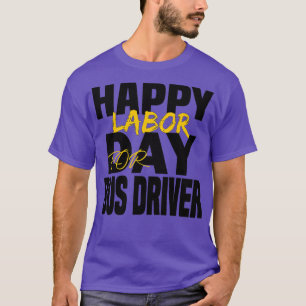 Camiseta FELIZ DÍA LABORAL PARA conductores de autobús
