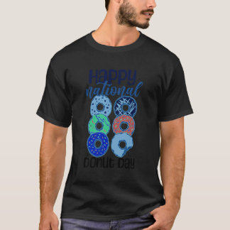 Camiseta Feliz Día Nacional de Donut Diciendo Que Los Donut